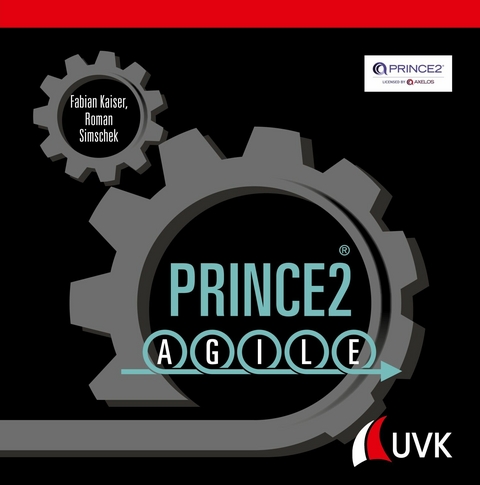Prince2 Agile -  Fabian Kaiser,  Roman Simschek