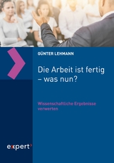 Die Arbeit ist fertig – was nun? - Günter Lehmann