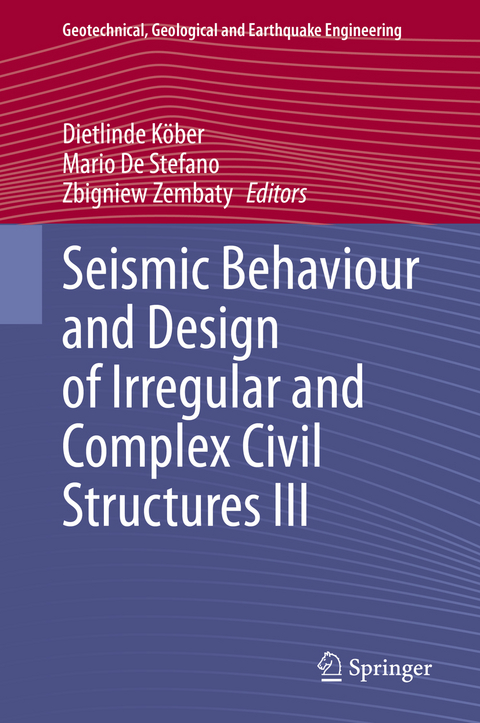 Seismic Behaviour and Design of Irregular and Complex Civil Structures III - 