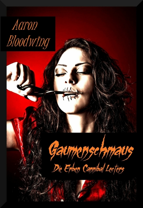 Gaumenschmaus - Aaron Bloodwing