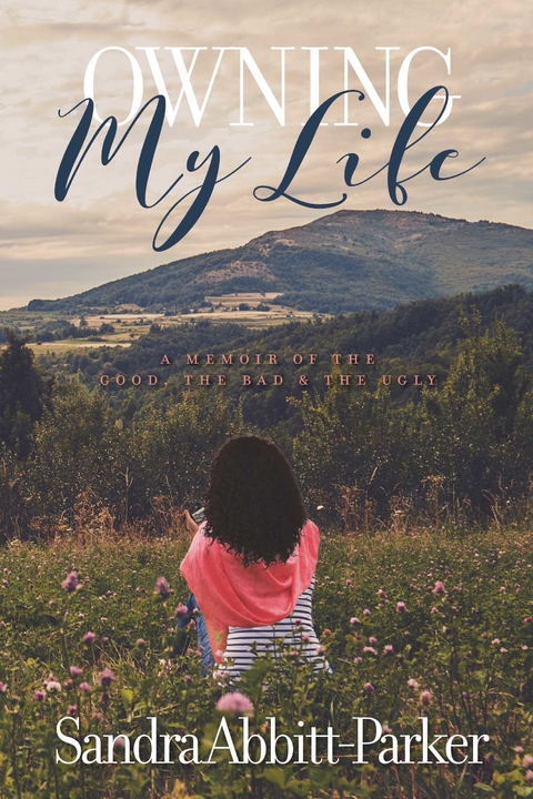 Owning My Life -  Sandra Abbitt-Parker