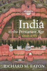 India in the Persianate Age - Richard M. Eaton