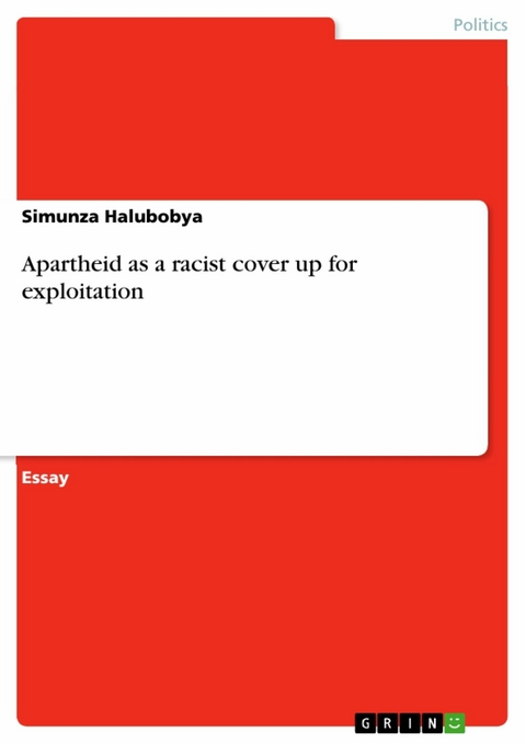 Apartheid as a racist cover up for exploitation - Simunza Halubobya
