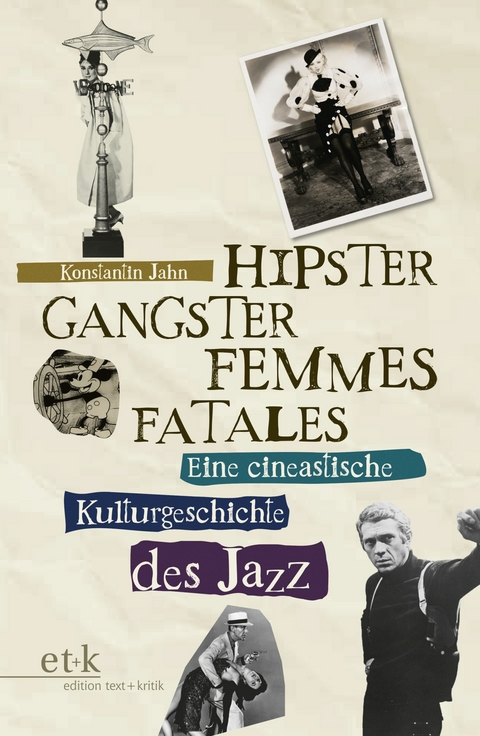 Hipster, Gangster, Femmes Fatales -  Konstantin Jahn