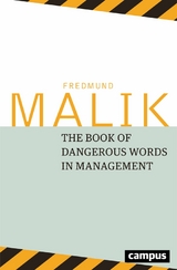 The Book of Dangerous Words in Management -  Fredmund Malik