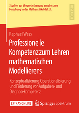 Professionelle Kompetenz zum Lehren mathematischen Modellierens - Raphael Wess