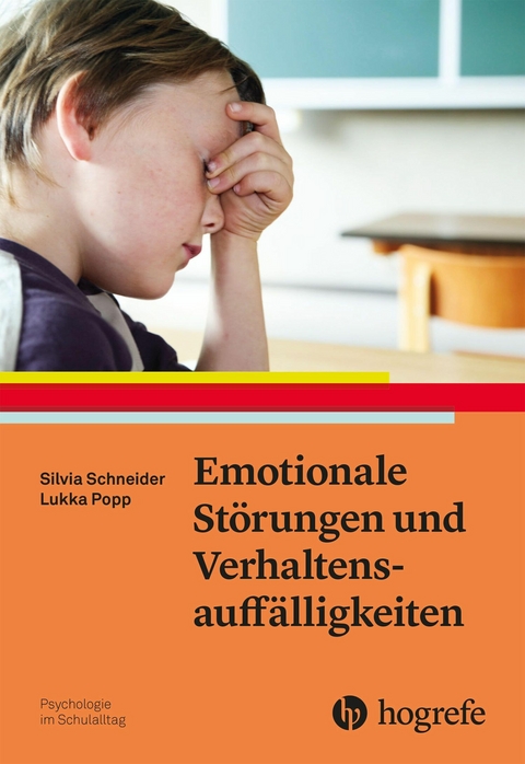 Emotionale Störungen und Verhaltensauffälligkeiten - Silvia Schneider, Lukka Popp