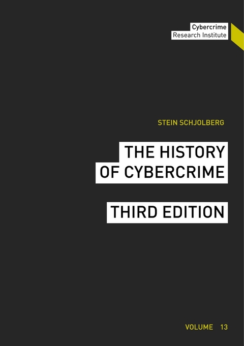 The History of Cybercrime - Stein Schjolberg