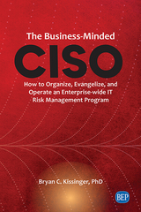 The Business-Minded CISO - Bryan C. Kissinger