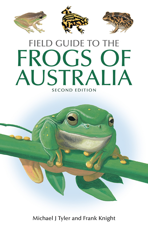 Field Guide to the Frogs of Australia -  Frank Knight,  Michael J. Tyler