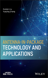 Antenna-in-Package Technology and Applications - Duixian Liu, Yueping Zhang