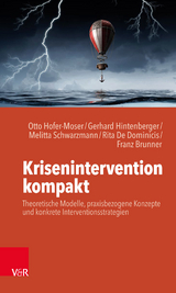 Krisenintervention kompakt -  Otto Hofer-Moser,  Gerhard Hintenberger,  Melitta Schwarzmann,  Rita De Dominicis,  Franz Brunner