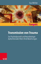 Transmission von Trauma -  Eva Möhler