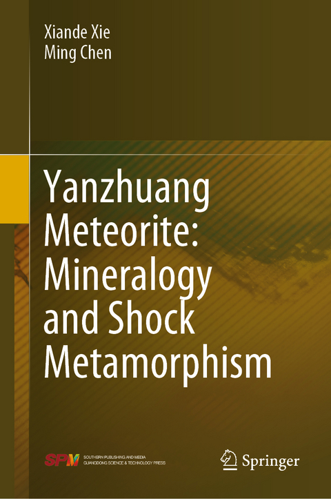 Yanzhuang Meteorite: Mineralogy and Shock Metamorphism -  Ming Chen,  Xiande Xie