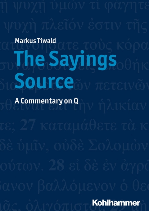 The Sayings Source -  Markus Tiwald