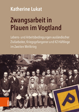 Zwangsarbeit in Plauen im Vogtland - Katherine Lukat