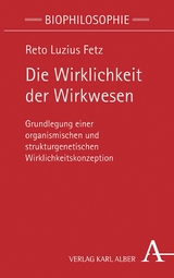 Die Wirklichkeit der Wirkwesen - Reto Luzius Fetz