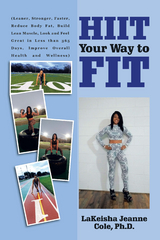 Hiit Your Way to Fit -  LaKeisha Jeanne Cole Ph.D.