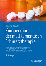 Kompendium der medikamentösen Schmerztherapie -  Eckhard Beubler