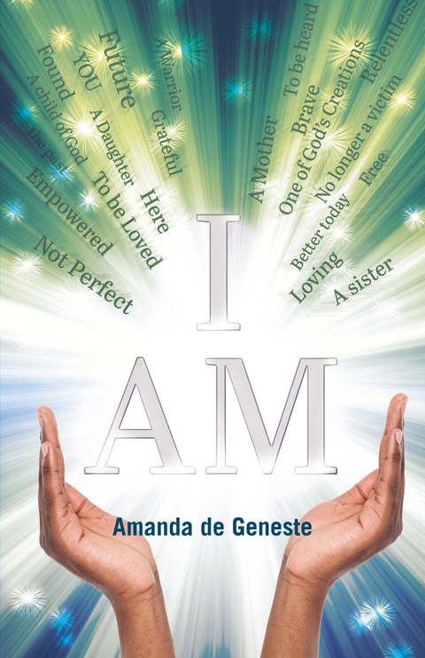 I AM -  Amanda de Geneste