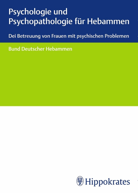 Psychologie und Psychopathologie für Hebammen -  Sabine Krauss-Lembcke