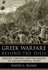 Greek Warfare beyond the Polis - David A. Blome