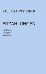 Erzählungen - Paul Braunsteiner