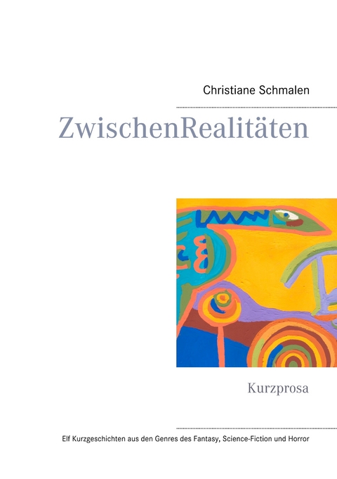 ZwischenRealitäten - Christiane Schmalen