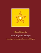 Ritual-Magie für Anfänger - Harry Eilenstein