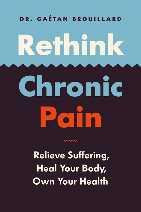 Rethink Chronic Pain - Gaétan Brouillard