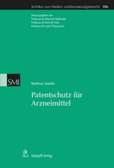 Patentschutz für Arzneimittel -  Matthias Steinlin