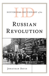 Historical Dictionary of the Russian Revolution -  Jonathan Davis