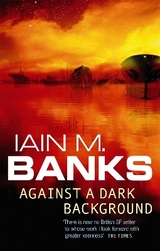 Against A Dark Background - Banks, Iain M.