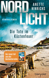 Nordlicht - Die Tote im Küstenfeuer - Anette Hinrichs