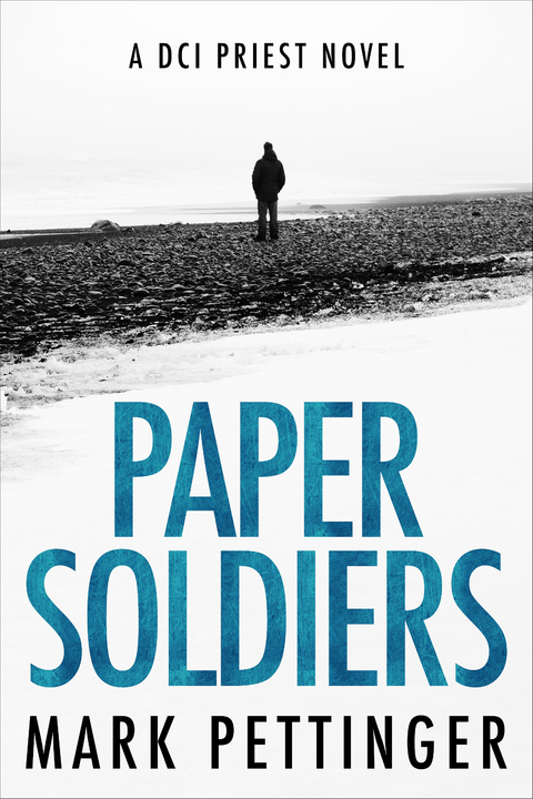 Paper Soldiers -  Mark Pettinger