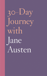 30-Day Journey with Jane Austen -  Natasha Duquette