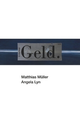 Geld. - Matthias Müller, Angela Lyn