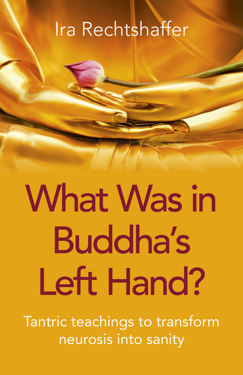 What Was in Buddha's Left Hand? -  Ira Rechtshaffer