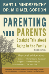 Parenting Your Parents - Bart J. Mindszenthy, Michael Gordon