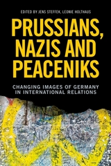 Prussians, Nazis and Peaceniks - 