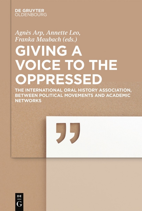 Giving a voice to the Oppressed? - Agnès Arp, Annette Leo, Franka Maubach