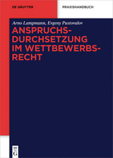 Anspruchsdurchsetzung im Wettbewerbsrecht - Arno Lampmann, Evgeny Pustovalov