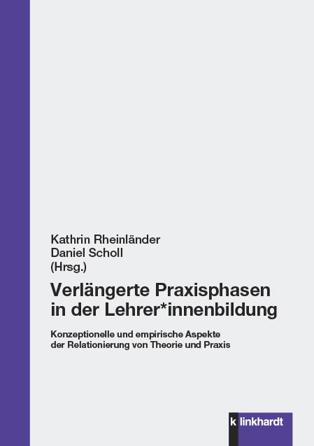 Verlängerte Praxisphasen in der Lehrer*innenbildung - 