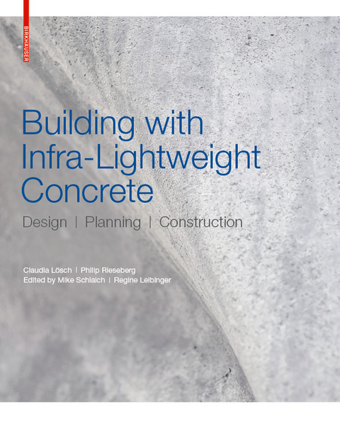 Building with Infra-lightweight Concrete - Claudia Lösch, Philip Rieseberg