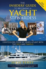 Insiders' Guide to Becoming a Yacht Stewardess 2nd Edition -  Julie Perry