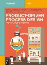 Product-Driven Process Design -  Edwin Zondervan,  Cristhian Almeida-Rivera,  Kyle Vincent Camarda