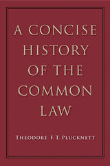 A Concise History of the Common Law - Theodore F. T. Plucknett