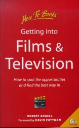 Getting into Films and Television - Angell, Robert