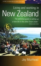 Living And Working In New Zealand, 6th Edition - Muirhead, Joy