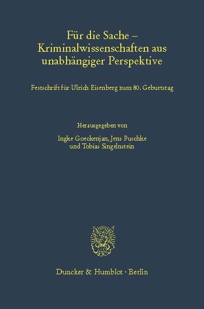 Für die Sache - Kriminalwissenschaften aus unabhängiger Perspektive. - 